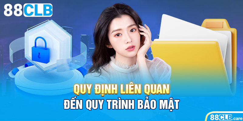 Quy định liên quan đến quy trình bảo mật