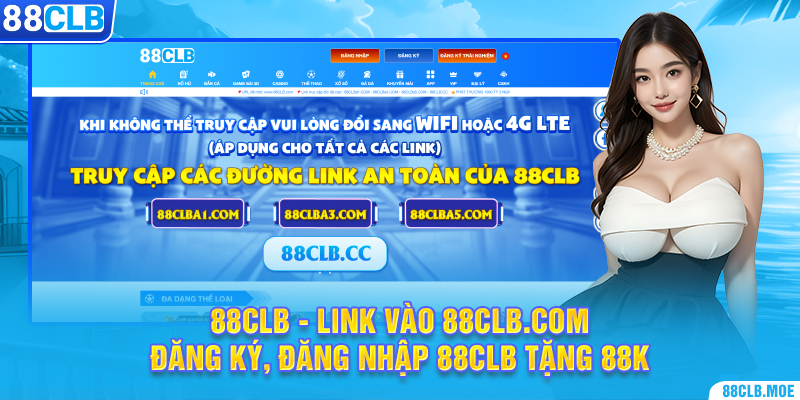 88CLB - Link vào 88CLB.com đăng ký, đăng nhập tặng 88K