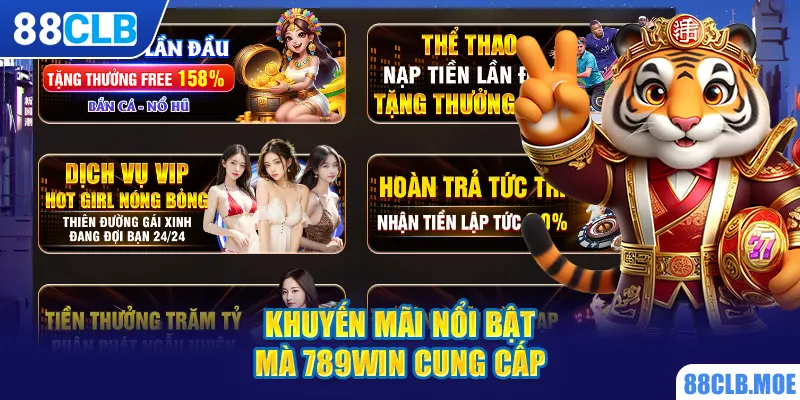 Khuyến mãi nổi bật mà 789win cung cấp